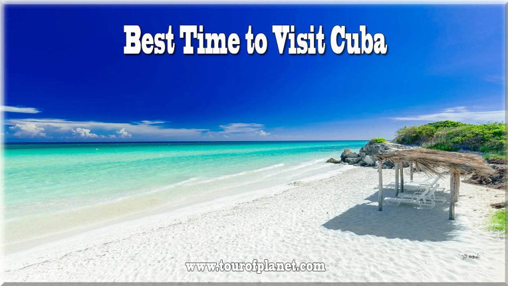 Best Time to Visit Cuba